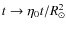 $t\rightarrow\eta_{0}t/R_{\odot}^{2}$