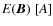 $E(\vec{B})~[A]$