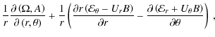$\displaystyle \frac{1}{r}\frac{\partial\left(\Omega,A\right)}{\partial\left(r,\...
...frac{\partial\left(\mathcal{E}_{r}+U_{\theta}B\right)}{\partial\theta}\right)~,$