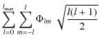 $\displaystyle \sum_{l=0}^{l_{\max}}\sum_{m=-l}^{l}\Phi_{lm}~\sqrt{\frac{l(l+1)}{2}}~$