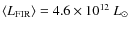 $\langle L_{\rm FIR}\rangle = 4.6 \times
10^{12}~L_{\odot}$