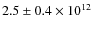 $2.5\pm 0.4\times10^{12}$