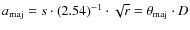 $a_{\rm maj}=s \cdot (2.54)^{-1} \cdot \sqrt{r} = \theta_{\rm maj} \cdot D$