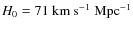$H_{0}=71~{\rm km~s}^{-1}~{\rm Mpc}^{-1}$