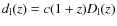 $ d_{\rm l}(z) = c (1+z) D_{\rm l}(z)$