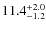 $\rm 11.4^{+2.0}_{-1.2}$
