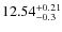 $\rm 12.54^{+0.21}_{-0.3}$