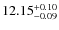 $\rm 12.15^{+0.10}_{-0.09}$