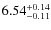$\rm 6.54^{+0.14}_{-0.11}$