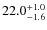 $\rm 22.0^{+1.0}_{-1.6}$
