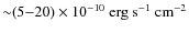 ${\sim} (5{-}20)\times 10^{-10}~{\rm erg~s}^{-1}~{\rm cm}^{-2}$