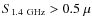 $S_{\rm 1.4~GHz} > 0.5~\mu$