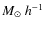 $M_\odot~h^{-1}$