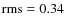 $\rm rms = 0.34$