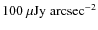 $\rm 100~\mu Jy~arcsec^{-2}$