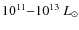 $10^{11}{-}10^{13}~L_\odot$