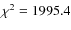 $\chi^2=1995.4$