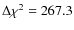 $\Delta\chi^2=267.3$