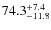 $\rm 74.3^{+7.4}_{-11.8}$