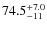 $\rm 74.5^{+7.0}_{-11}$