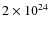 $2\times 10^{24}$