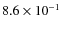 $8.6 \times 10^{-1}$