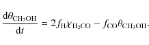 \begin{displaymath}\frac{{\rm d}\theta_{\rm CH_3OH}}{{\rm d}t} = 2f_{\rm H}\chi_{\rm H_2CO} - f_{\rm CO}\theta_{\rm CH_3OH}.
\end{displaymath}