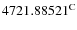 $4721.88521^{\rm {C}}$