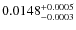 $0.0148^{\rm +0.0005}_{-0.0003}$