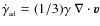 $\dot\gamma_{_{\rm ad}} = (1/3) \gamma \; \nabla\cdot{\vec{v}}$