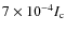 $7\times 10^{-4} I_{\rm c}$