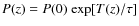 $P(z) = P(0)\; {\rm exp}[T(z)/\tau]$