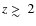 $z \mathrel{\hbox{\rlap{\hbox{\lower4pt\hbox{$\sim$ }}}\hbox{$>$ }}}2$