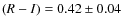 $(R-I)=0.42\pm0.04$