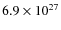 $6.9\times10^{27}$