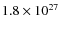 $1.8\times10^{27}$