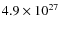 $4.9\times10^{27}$