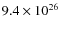 $9.4\times10^{26}$