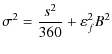 $\displaystyle \sigma^2 = { s^2 \over 360 } + \varepsilon_f^2 B^2$