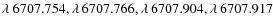 $\lambda~6707.754, \lambda~6707.766,
\lambda~6707.904, \lambda~6707.917$