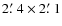$2\hbox{$.\mkern-4mu^\prime$ }4\times2\hbox{$.\mkern-4mu^\prime$ }1$