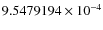 $9.5479194\times 10^{-4}$