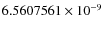 $6.5607561\times 10^{-9}$