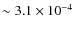 $\sim 3.1 \times 10^{-4}$
