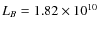 $L_B = 1.82 \times 10^{10}$