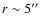 $r \sim 5\hbox{$^{\prime\prime}$ }$