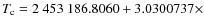 $T_{ \rm c} = 2~453~186.8060 + 3.0300737 \times$