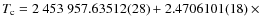$T_{\rm c} = 2~453~957.63512(28) + 2.4706101(18)~\times$