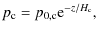 $\displaystyle p_{\rm c} = p_{0,\rm c} {\rm e}^{-z/H_{\rm c}},$