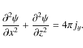\begin{displaymath}\frac{\partial^{2} \psi}{\partial x^{2}} + \frac{\partial^{2} \psi}{\partial z^{2}} = 4 \pi j_{y}.
\end{displaymath}